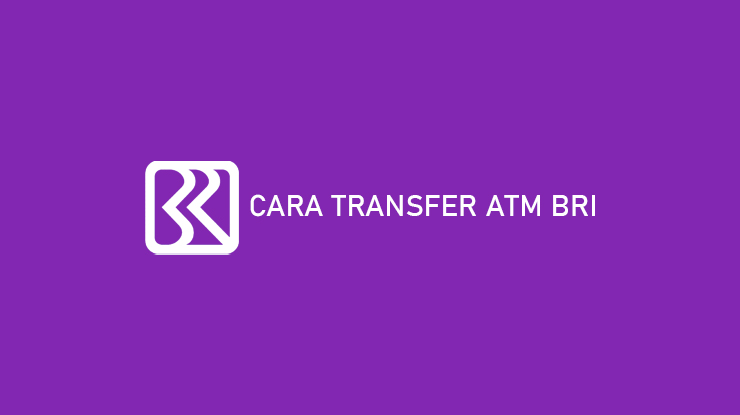 Cara Transfer ATM BRI