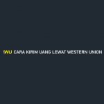 Cara Kirim Uang Lewat Western Union