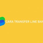 Cara Transfer Line Bank ke Sesama dan Beda Bank