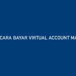 Cara Bayar Virtual Accunt Mandiri Online dan Biaya Admin