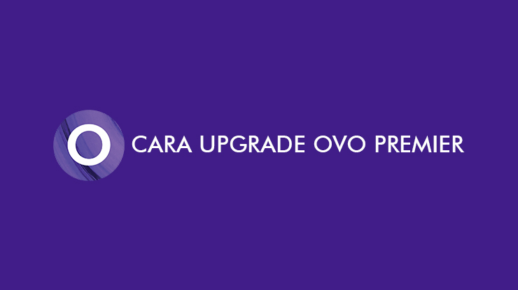 Cara Upgrade OVO Premier