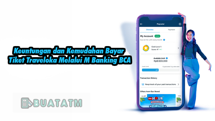 Keuntungan dan Kemudahan Bayar Tiket Traveloka Melalui M Banking BCA