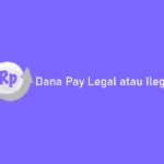 Dana Pay Legal atau Ilegal
