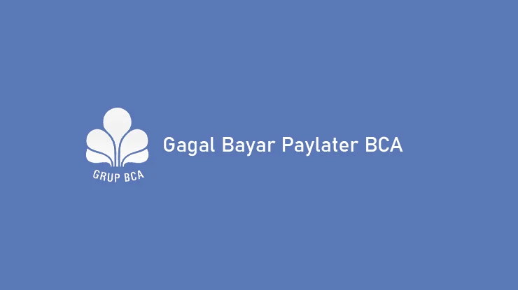 Gagal Bayar BCA Paylater